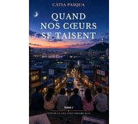 Quand nos cœurs se taisent: L’été où le ciel était encore bleu