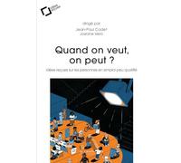Quand on veut, on peut ?: Idées reçues sur les personnes en emploi peu qualifié