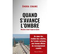 Quand s'avance l'ombre: Mission à haut risque en Syrie