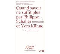 Quand savoir ne suffit plus: Face au risque d'effondrement du système de santé : refonder, ici et maintenant ! (Kraft, la collection des idées)