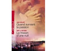 Quand Survient La Passion - Le Frisson Dune Nuit (harlequin Passions)