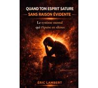 Quand ton esprit sature sans raison évidente: Ce trop-plein mental invisible qui épuise sans prévenir