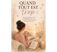 Quand tout est trop: colère, jalousie, rumination, surcharge émotionnelle)