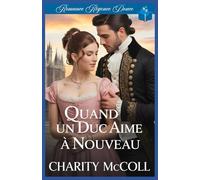 Quand Un Duc Aime À Nouveau: Romance Régence Douce (Les Mariages Murray)