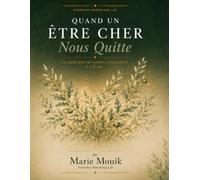 Quand un Être Cher Nous Quitte: Un guide pour les parents et les enfants - 4 à 12 ans (Everyday Parenting Lab Essential Guides)
