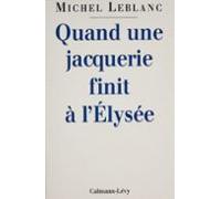 Quand Une Jacquerie Finit À Lélysée (ebook)