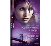 Quand Viendra Le Danger - Au Nom De Linnocence (ebook)