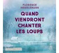 Quand Viendront Chanter Les Loups (audiolibro)
