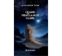 Quand vient la nuit claire
