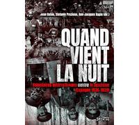 Quand vient la nuit: Volontaires internationaux contre le fascisme (Espagne, 1936-1939)