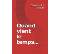 Quand vient le temps...