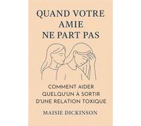 QUAND VOTRE AMIE NE PART PAS: Comment aider quelqu’un à sortir d’une relation toxique