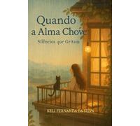 Quando a alma chove: silêncios que gritam