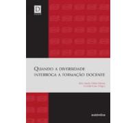 Quando A Diversidade Interroga A Formação Docente (ebook)