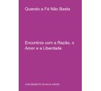 Quando A Fé Não Basta (ebook)