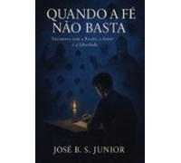 Quando A Fé Não Basta (ebook)