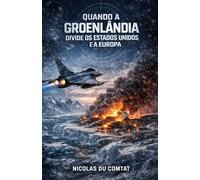 Quando a Groenlândia divide os Estados Unidos e a Europa