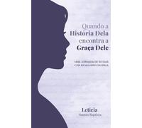 Quando a História Dela Encontra a Graça Dele: Uma Jornada de 30 Dias com as Mulheres da Bíblia (Her Story, His Grace)