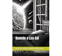 Quando a Lua Cai (Lua Caída)