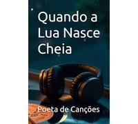 Quando a Lua Nasce Cheia