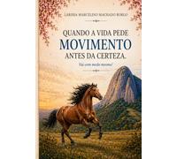 Quando a vida pede movimento antes da certeza. Vai com medo mesmo!