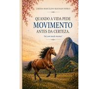 Quando a vida pede movimento antes da certeza. Vai com medo mesmo!