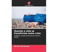Quando a vida se transforma numa crise: Tendências suicidas entre jovens de minorias sexuais
