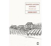 Quando ancora non ero. Il filo delle madri (Mondo)