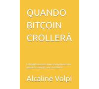 QUANDO BITCOIN CROLLERÀ: Le fragilità nascoste di un sistema finanziario globale tra energia, mercati e fiducia