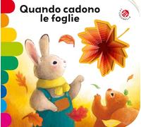 Quando cadono le foglie. Ediz. a colori (I libri coi buchi)