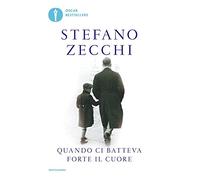 Quando ci batteva forte il cuore (Oscar bestsellers)