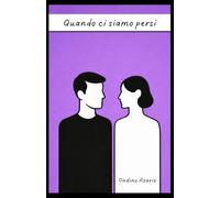 Quando ci siamo persi
