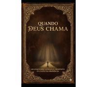 QUANDO DEUS CHAMA