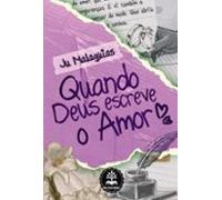 Quando Deus Escreve O Amor (ebook)