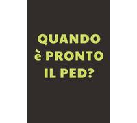 Quando è pronto il PED? Taccuino per Appunti Divertente | Quaderno a Righe per un Collega, Amico, Amica, Social media Manager | Idea Regalo da Ufficio: quaderno per social media manager