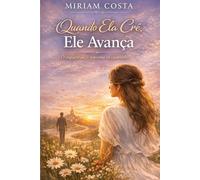 Quando Ela Crê, Ele Avança: O impacto da fé feminina no casamento