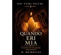 QUANDO ERI MIA (Nei tuoi occhi)