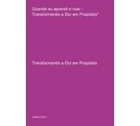 Quando Eu Aprendi A Voar - Transformando A Dor Em Propósito (ebook)