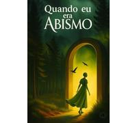 Quando eu era Abismo