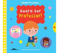 Quando For Grande… Quero Ser Professor! (Booksmile)