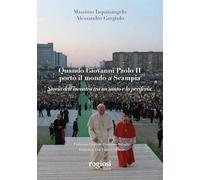 Quando Giovanni Paolo II portò il mondo a Scampia. Storia dell'incontro tra un santo e la periferia (Saggi)