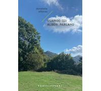 Quando gli alberi parlano (Narrativa)
