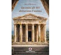 Quando gli dèi abitavano l'anima