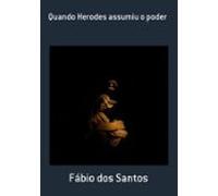 Quando Herodes Assumiu O Poder (ebook)