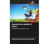 Quando ho saltato il muro: Travestimenti nonostante la scuola