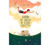 Quando ho smesso di essere perfetto. Una storia di sport e di cambiamento