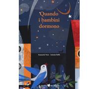 Quando i bambini dormono. Ediz. a colori (Illustrati)