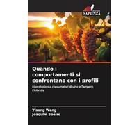Quando i comportamenti si confrontano con i profili: Uno studio sui consumatori di vino a Tampere, Finlandia