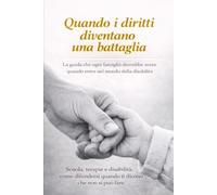 Quando i diritti diventano una battaglia: Scuola, Terapia e Disabilità: come difendersi quando ti dicono che non si può fare