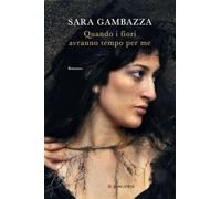 Quando i fiori avranno tempo per me (La Gaja scienza)